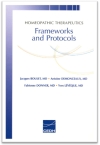 Homeopathic Therapeutics � Frameworks and Protocols